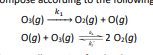 O:lg) O:(g) + O(g)
2 O:lg)
이(g) + O(g) 2 Oa(g)
