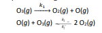 k
Os(g)
O:(g) + O(g)
Olg) + Oslg)
- 20:(g)
