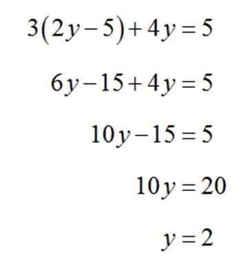 3(2y-5)+4y=5
6y-15+4y=5
10y-15-5
10y=20
y = 2