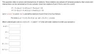 This question refers to unions and intersections of relations. Since relations are subsets of Cartesian products, their unions and
intersections can be calculated as for any subsets. Given two relations R and S from a set A to a set B,
RUS= {(x, y) E A × B| (x, y) ERor (x, y) E S}
RO S= {(x, y) E A x B | (x, y) ERand (x, y) E S}.
Let A = {-4, 4, 7, 9} and B = {4, 7}, and define relations R and S from A to B as follows.
For every (x, y) E Ax B, x R y x| = [y] and x Sy x - y is even.
Which ordered pairs are in A x B, R, S, R U S, and RN S? (Use set-roster notation to enter your answers.)
Ax B =
R =
S =
RUS =
ROS =
