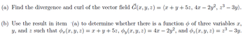 Answered: (a) Find the divergence and curl of the… | bartleby