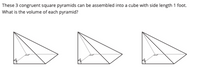 Answered: These 3 congruent square pyramids can… | bartleby