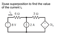 Answered: 3)use superposition to find the value… | bartleby