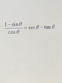 1-sine
%3D
sece- tan e
cos e
