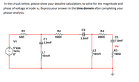 ### Transcription and Explanation for Educational Purposes

#### Text Transcription:
"In the circuit below, please show your detailed calculations to solve for the magnitude and phase of voltage at node \(V_o\). Express your answer in the **time domain** after completing your phasor analysis."

#### Circuit Diagram Description:
The circuit consists of the following components:

- **Source \(V_1\):** 
  - Voltage: 5 V peak (Vpk)
  - Frequency: 1 kHz
  - Phase: 0°

- **Resistors:**
  - \(R_1 = 50 \, \Omega\)
  - \(R_2 = 100 \, \Omega\)
  - \(R_4 = 200 \, \Omega\)
  - \(R_3 = 100 \, \Omega\)

- **Capacitors:**
  - \(C_1 = 3.9 \, \text{nF} \)
  - \(C_2 = 3.9 \, \text{nF} \)
  - \(C_3 = 7.8 \, \text{nF} \)

- **Inductors:**
  - \(L_1 = 310 \, \text{mH} \)
  - \(L_2 = 310 \, \text{mH} \)

- **Output Voltage \(V_o\):** 
  - Node \(V_o\) is located at the connection between \(R_3\), \(C_3\), and \(R_4\).

#### Explanation:
The task involves analyzing the given RLC circuit to determine the magnitude and phase of the voltage at node \(V_o\). The analysis starts by using phasor representation to handle the sinusoidal inputs and reactive components.

Steps to perform the analysis:

1. **Impedance Calculations:**
    - Determine the impedance of each capacitor and inductor at the given frequency (1 kHz).
    - Capacitive impedance: \( Z_C = \frac{1}{j \omega C} \)
    - Inductive impedance: \( Z_L = j \omega L \)

2. **Phasor Analysis:**
    - Apply Kirchhoff's laws and use impedance values to solve for voltages or currents in the phasor domain.

3. **Convert Results to Time Domain:**
