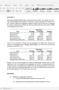 vout
References
Review
View
Section
Tools
Q Click to find commands
A- 2l 5- 9 AaBbCcI A aB]AaBb(AaBb(AaBbC
k E- - E -
Normal
Heading 1
Heading 2 Heading 3
Heading 4-
QUESTION 1
Rally Baling Sdn Bhd (RBSB) makes custom made kitchen cabinet. The company uses a job-
order costing system and predetermined overhead rates to apply manufacturing overhead cost to
jobs. Currently, RBSB uses a plantwide overhead rate based on direct labor costs in estimating
the company manufacturing overhead. The following estimated data have been made by RBSB
at the beginning of the year 2020:
Department
Moulding
10,000
Costs
Assembling
40,000
10,000
RM80,000
RM165,000
RM220,000
Finishing
8,000
Direct labor hours
Machine hours
50,000
10,000
RM50,000
Direct labor costs
RM50,000
Direct materials costs
RM120,000
RM70,000
RM20,000
Manufacturing overhead costs
RM180,000
Job No. 120 was started on 1 January 2020 and completed on 31 January 2020. This job was
ordered by Wan Kemara School in Changlun, Kedah. RBSB's cost records shown the following
information on the Job No. 120:
Department
Assembling
700
Finishing
800
Costs
Moulding
200
Direct labor hours
Machine hours
100
1,200
1,000
Direct labor costs
RM2,000
RM12,500
RM5,000
Direct materials costs
RM5,000
RM4,000
RM16,000
RM22,000
RM2,500
RM12,000
Manufacturing overhead costs
Recently, you as the plant manager have heard that departmental overhead rates can offer
significantly better cost assignments than a plantwide rate can offer. In implementing this new
overhead rate base, the predetermined overhead rate in the Moulding Department will be based
on direct labor hours; Assembling Department will be based on machine hours; and the rate in
the Finishing Department will be based on direct labor costs.
REQUIRED:
(a) IFRBSB uses a plantwide overhead rate:
(i)
Calculate the predetermined overhead rate for the year 2020.
(ii) Determine the total of manufacturing overhead cost applied to Job 120.
2.
126
M Spell Check
