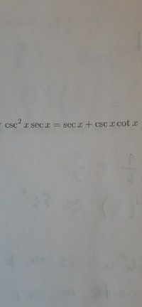 - csc- x sec a = sec x + csc x cot x
%3D
