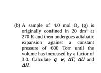 Answered: (b) A sample of 4.0 mol O, (g) is…