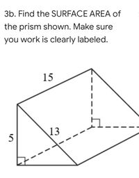 Answered: 3a. Find the LATERAL AREA of the prism… | bartleby