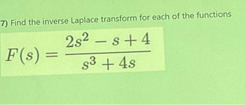 Answered: 7) Find The Inverse Laplace Transform… | Bartleby