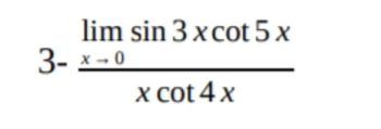 lim sin 3xcot 5 x
3-x-0
x cot 4 x