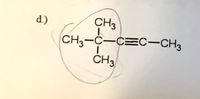 d.)
CH3
CH3-C-C=C-CH3
ČH3
