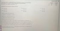 Question Help
Use the given statistics to complete parts (a) and (b). Assume that the populations are normally distributed.
(a) Test whether p,> P2 at the a= 0.10 level of significance for the given sample data.
(b) Construct a 95% confidence interval about u, - H2.
Population 1 Population 2
25
50.5
45
18
47.8
12.9
(a) Identify the null and alternative hypotheses for this test.
O A. Ho H1 #H2
O B. Ho H1 <2
O C. Ho: H>H2
O D. Ho: H1=H2
O E. Ho H1=H2
OF. Hoi Hi =H2
H:H1<H2
H, > H2
Find the test statistic for this hypothesis test.
(Round to two decimal places as needed.)
Determine the P-value for this hypothesis test.
(Round to three decimal places as needed.)
State the conclusion for this hypothesis test.
O A. Reject Ho There is sufficient evidence at the a = 0.10 level of significance to conclude that u, > H2
O B. Do not reject Ho. There is not sufficient evidence at the a = 0.10 level of significance to conclude that u > H2
O C. Do not reject Ho. There is sufficient evidence at the a= 0.10 level of significance to conclude that u, > H2
O D. Reject Ho. There is not sufficient evidence at the a= 0.10 level of significance to conclude that u, >2
(b) The 95% confidence interval about u, -2 is the range from a lower bound of to an upper bound of
(Round to three decimal places as needed.)
