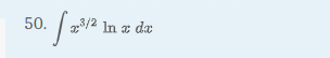 · S20³3/2
50.
2³/2 In x dx
in