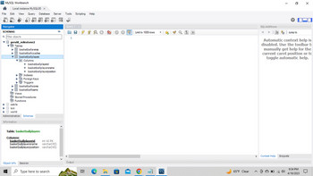 MySQL Workbench
Local instance MySQL80
File Edit View Query
SQL SQL
Navigator
SCHEMAS
Q Filter objects
gerald_milestone2
▼ Tables
basketballarenas
▶basketballcoaches
basketball players
Columns
▼
500
◆ basketballplayerid
Database Server Tools Scripting Help
8
basketballplayersname
basketballplayerposition
Views
Stored Procedures
Functions
Object Info
AH
Indexes
Foreign Keys
Triggers
basketballscores
basketballteams
► sakila
sys
► world
Administration Schemas
Information:
Table: basketballplayers
Columns:
int AI PK
basketballplayerid
basketballplayersname
varchar(45)
basketballplayerposition varchar(45)
Session
Type here to search
A
Query 1 x
1
Output
7 1 80
8:
m
X
1251
Limit to 1000 rows
Q1 7
65°F Clear
0 X
SQLAdditions .......…..
4 ▶ I? Jump to
Automatic context help is
disabled. Use the toolbar t
manually get help for the
current caret position or to
toggle automatic help.
> Context Help Snippets
9:34 PM
4/18/2023