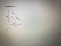 Find the value of x.
45
5x
20
36
