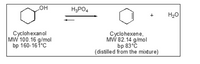 **Dehydration of Cyclohexanol to Cyclohexene**

**Reaction Overview:**
The image depicts the dehydration reaction of cyclohexanol to produce cyclohexene using phosphoric acid (H₃PO₄) as a catalyst.

**Reactants and Products:**

1. **Cyclohexanol (Reactant):**
   - Molecular Weight (MW): 100.16 g/mol
   - Boiling Point (bp): 160-161°C
   - Structure: A six-membered carbon ring with an -OH (hydroxyl) group attached.

2. **Cyclohexene (Product):**
   - Molecular Weight (MW): 82.14 g/mol
   - Boiling Point (bp): 83°C
   - Structure: A six-membered carbon ring with a double bond.
   - Note: Cyclohexene is distilled from the mixture after formation.

3. **Water (Product):**
   - Represented by the chemical formula H₂O, produced as a byproduct of the reaction.

**Reaction Mechanism:**
The dehydration of cyclohexanol involves the removal of a water molecule, primarily facilitated by the action of phosphoric acid, resulting in the formation of cyclohexene.

This reaction is crucial in organic synthesis, where it serves as a method for preparing alkenes from alcohols. The water formed is typically removed by distillation to drive the reaction to completion.