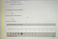 Translate. (Do not simplify or solve.)
Ten less than w is at least 38.
Solve. (Simplify your answer completely.)
Write the solution in interval notation.
Graph on the number line.
Use the tools to enter your answer.
10
15
20
25
30
35
40
45
50
NO
SOL
WebAssign. NumberLine
Help
