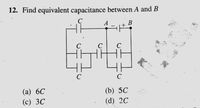 Answered: 12. Find Equivalent Capacitance Between… | Bartleby