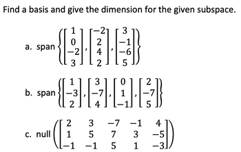 Answered: Find a basis and give the dimension for…