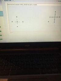 < Question 7 of 30
O Attemp
Draw the Lewis structure of SiH,. Include lone pairs, as needed.
H.
H - Si – H
H : Si :
H
H
H.
Incorrect
acer
ctrl
