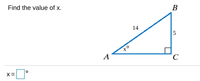 Find the value of x.
B
14
5
A
