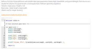 Answered: Define a function Pyramid Volume with… | bartleby