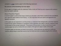 complete a 1 page reaction paper to the following statement:
The outcome of the Rosenberg Case was unjust.
Do you agree or disagree with this statement? Why or why not? Back up your response with evidence
from this week's material.
About Reaction Papers
A reaction paper is a persuasive essay in which you articulate a clear thesis or point of view and defend
your argument with evidence from history. it is also important that your points and arguments are
logically consistent.
In this paper you are expected to use the prompt as a statement that will generate a personal response.
It need not be a direct refutation or acceptance of the statement, but rather it can be a reaction to one
or more parts of the prompt statement. The purpose of the prompt is to direct some focus in your
reaction paper but not to strictly limit your analysis of the general subject matter of this week
A reaction paper can but does not have to use sources. In the event you use research to craft your
reaction, please keep in mind that sources must be listed and cited as needed using the MLA method.
