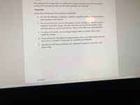 The purpose of this assignment is to explain how energy is extracted from foods and used to
produce ATP and also describe how the body synthesizes new molecules.
Instructions:
Answer the following questions related to metabolism:
1. Describe the following: catabolism, anabolism, coupled reactions, enzyme/coenzyme,
photosynthesis, and cofactor.
2. Discuss how the basic units of carbohydrate, protein, and lipid are utilized in energy
pathways to produce energy. You will need to list and describe the specific energy
pathways that are used by each nutrient. What are the differences andsimilarities?
3. In a state of starvation, several changes happen within our bodies. Discuss these
metabolic changes.
4. Using information regarding the energy pathways, discuss why dietary plans that only
stress one or a couple of food groups are unhealthy physiologically.
5. Describe how the body synthesizes new molecules from glucose, fatty acids, and
amino acids.
O Focu
SCI1050
