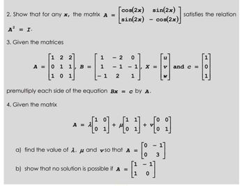 Answered: 2. Show that for any x, the matrix A =… | bartleby