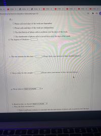 nts X
O (135) X
S Hints X
9 Hints X
D (135) x O (135) X
O (135) X
D (135) X
D (135) X
showtest.php?action=skip&to=10&reattempt=D10
*引(G
H1:
O Phone calls and days of the week are dependent.
O Phone calls and days of the week are independent.
O The distribution of phone calls is uniform over the days of the week.
O The distribution of phone calls is not uniform over the days of the week.
d. The degrees of freedom =
e. The test-statistic for this data =
(Please show your answer to three decimal places.)
f. The p-value for this sample :
(Please show your answer to four decimal places.)
a
g. The p-value is Select an answer
h. Based on this, we should Select an answer
i. Thus, the final conclusion is...
O There is sufficient evidence to conclude that the distribution of phone calls is uniform over the days
DD
F11
000
000
F10
F8
F9
F6
F7
F4
F5
