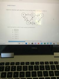 ### Dijkstra's Shortest Path Algorithm

#### Objective:
Understand and apply Dijkstra's shortest path algorithm on a graph, starting at vertex C.

#### Graph Description:
The given graph consists of five vertices (A, B, C, D, E) connected by directed edges with associated weights, illustrating the following connections:

- Vertex B to Vertex E with weight 2.
- Vertex C to Vertex E with weight 5.
- Vertex E to Vertex A with weight 8.
- Vertex A to Vertex B with weight 5.
- Vertex A to Vertex D with weight 6.
- Vertex D to Vertex C with weight 3.
- Vertex D to Vertex E with weight 5.
- Vertex B to Vertex A with weight 9.
- Vertex B to Vertex D with weight 3.

#### Task:
Upon running Dijkstra's algorithm starting at vertex C, determine the predecessor of each vertex upon completion.

#### Implementation:
1. Initialize the distance to the starting vertex (C) as 0 and all other distances as infinity.
2. Mark all vertices as unvisited. Set the initial vertex as the current vertex.
3. For the current vertex, consider all its unvisited neighbors and calculate their tentative distances.
4. Update the shortest distance if the calculated tentative distance is less than the known distance.
5. After considering all neighbors of the current vertex, mark the current vertex as visited.
6. Repeat the process for the vertex with the smallest tentative distance among the unvisited vertices.
7. Continue until all vertices have been visited.

#### Question:
What is each vertex's predecessor upon the completion of Dijkstra's algorithm?

Choices:

A:
- Pick
- B
- C
- D
- E

B:
- Pick
- A
- B
- C
- D

C:
- Pick
- A
- B
- C
- D

D:
- Pick
- A
- B
- C
- E

E:
- Pick
- A
- B
- C
- D

Select the predecessor for each vertex to complete the query.