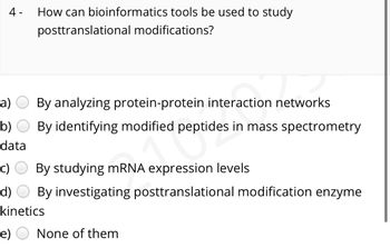 Answered: 4- A) B) Data How Can Bioinformatics… | Bartleby