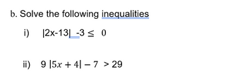 Answered: B. Solve The Following Inequalities I)… | Bartleby