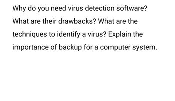 Answered: Why do you need virus detection… | bartleby