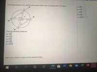 In the figure below, a || b, and O is the center of the circle. Complete parts a through e.
a, mBC =
39°
b. mCD =
C. mAD =
390
102°
780
d. mAB =
78°/102°
39
e. MDAB =
390
Find the following measures.
a. mBC
b. mCD
c. mAD
d. mAB
e. MDAB
Enter your answer in each of the answer boxes.
