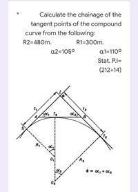 Answered: Calculate the chainage of the tangent… | bartleby