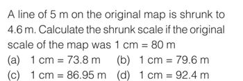 Answered: A line of 5 m on the original map is… | bartleby