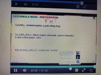 Z4 ORMULA MASS : PARTICIPATION
FM?
1 C,H,NO, acetaminophen, a pain-killing drug
2. Cu, (OH),(CO,)-Basic copper carbonate, used in fireworks
to give a blue-green color
KAL, (SI,Al)0,,(OH),F,-muscovite mineral
