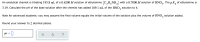 The p Kp
of ethylamine is
An analytical chemist is titrating 195.8 mL of a 0.6200 M solution of ethylamine (C,H,NH,) with a 0.7000 M solution of HNO2.
3.19. Calculate the pH of the base solution after the chemist has added 109.1 mL of the HNO, solution to it.
