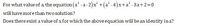 For what value of a, the equation (a -a - 2)x +(a - 4)x+a² - 3a+2=0
will have more than two solution?
Does there exist a value of x for which the above equation will be an identity ina?
