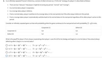 Solved In a two-person repeated game, a tit-for-tat strategy