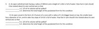 3. A. An open cylindrical tank having a radius of 300mm and a height of 1.20m is full of water. How fast in rpm should
it be rotated about its own vertical axis so that
a-1. 2/3 of its volume will be spilled?
a-2. determine the total height of the paraboloid form for this condition
B. An open vessel in the form of a frustum of a cone with a radius of 1.2m (bigger base) on top, the smaller base
has a diameter of Im, and its sides has slope of 1H:3V is full of water. How fast in rpm should it be rotated about its own
vertical axis so that
b-1. 2/3 of its volume will be spilled?
b-2. determine the total height of the paraboloid form for this condition
