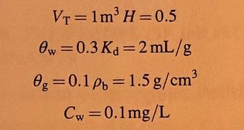 VT=1m³ H=0.5
Ow=0.3 K₁=2 mL/g
0g = 0.1 Pb = 1.5 g/cm³
Cw=0.1mg/L