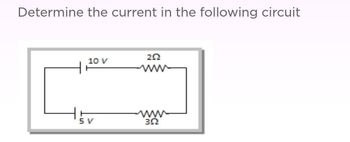 Answered: Determine The Current In The Following… | Bartleby