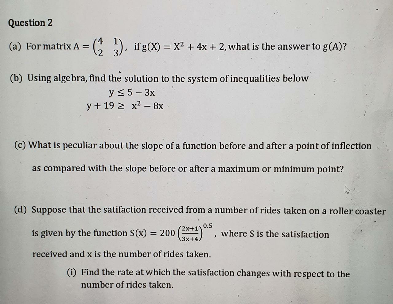 For matrix A =
if g(X) = X2 + 4x + 2, what is the answer to g(A)?
