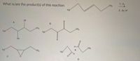 The image displays a chemical reaction and asks for the product(s) of that reaction. The reaction involves the conversion of a compound using ozone (O₃) followed by zinc and an acid (Zn, H⁺).

### Reaction Details:
- **Starting Compound**: A linear hydrocarbon with a double bond, denoted as CH₃-CH==CH-(CH₂)₃-CH₃.
- **Reagents**: 
  - Step 1: O₃ (ozone)
  - Step 2: Zn, H⁺ (reductive workup)

### Possible Products:
The image shows four possible structures labeled A, B, C, and D. 

- **A**: A compound with two hydroxyl groups and a methyl branch.
- **B**: A compound with a ketone and an aldehyde functional group.
- **C**: A linear ketone with a methyl branch.
- **D**: Two separate molecules:
  - An aldehyde (acetaldehyde).
  - Another aldehyde with an alkene chain (butanal).

### Explanation:
The reaction depicted is ozonolysis, which cleaves double bonds and typically forms aldehydes or ketones depending on the structure. The reductive workup with zinc and acid prevents further oxidation of aldehydes to carboxylic acids. The expected products would most likely be aldehydes or ketones resulting from the cleavage.