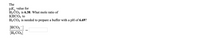 The
pK, value for
H2 CO3 is 6.38. What mole ratio of
КНСОЗ to
H2 CO3 is needed to prepare a buffer with a pH of 6.69?
[HCO3-]
[H2CO3]
