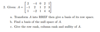 Answered 2. Given A 2 1 1 4 0 2 1 2 1 2 3 bartleby