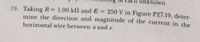 known.
19. Taking R-1.00 kl and E= 250 V in Figure P27.19, deter-
mine the direction and magnitude of the current in the
horizontal wire between a and e
%3D
